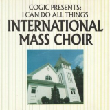 International Mass Choir - I Can Do All Things '1981