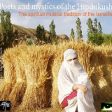 Stenopeica - Poets and Mystics of the Hindukush: The Spiritual Musical Tradition of the Ismailis '2018