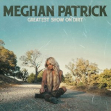Meghan Patrick - Greatest Show On Dirt '2023