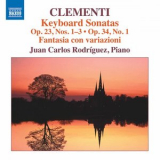 Juan Carlos Rodriguez - Clementi: Keyboard Sonatas, Opp. 23 & 34 '2017