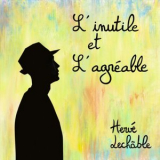 Herve Lechable - Linutile et lagreable '2022