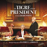 Mathieu Lamboley - Le Tigre et Le President (Bande originale du film) '2022