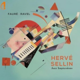 Herve Sellin - Faure & Ravel (Jazz Impressions) '2024