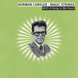 Norman Candler & The Magic Strings - With a Song in My Heart - Norman Candler - Magic Strings '2019