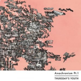 THURSDAYS YOUTH - Anachronism Pt.1 '2019