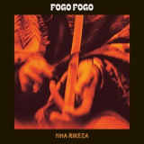Fogo Fogo - Nha Rikeza '2024