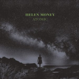 Helen Money - Atomic '2020