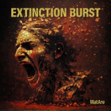 MatAre - Extinction Burst '2025