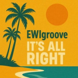 EWIgroove - Its Allright '2025