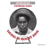 Patrick Andy - Living In Mount Zion '2022