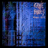 Grave Babies - Holographic Violence '2015