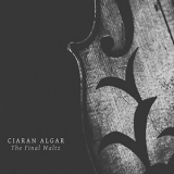 Ciaran Algar - The Final Waltz '2016