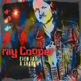 Ray Cooper - Even for a Shadow '2024