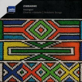 Insingizi - Zimbabwe - Chants Ndebele = Ndebele Songs '2011