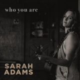 Sarah Adams - Who You Are '2022