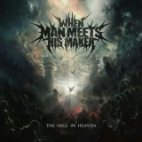 When Man Meets His Maker - The Hell In Heaven '2025