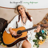 Bri Bagwell - In My Defense '2018