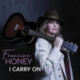 Francine Honey - I Carry On '2021