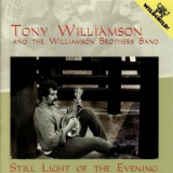 Tony Williamson - Still Light of the Evening '2011