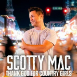 Scotty Mac - Thank God For Country Girls '2024