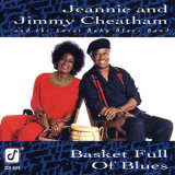 Jeannie And Jimmy Cheatham - Basket Full Of Blues '1992