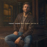 Teddy Robb - Get Away With It '2022