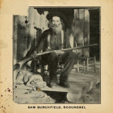 Sam Burchfield - Scoundrel '2022