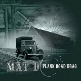 Mat D - Plank Road Drag '2010