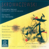 Gary Graffman & Minnesota Orchestra - Skrowaczewski: Concerto Nicolo, Concerto for Orchestra '2004