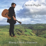 Aeron Pughe - Rhwng Uffern a Darowen '2023