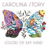 Carolina Story - Colors of My Mind '2023