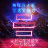 Burak Yeter - Another World '2018