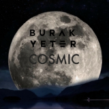 Burak Yeter - Cosmic '2021
