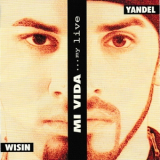 Wisin & Yandel - Mi Vida…My Life '2013