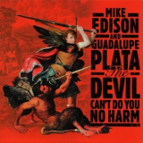 Mike Edison & Guadalupe Plata - The Devil Can't Do You No Harm '2021