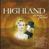 Highland - Dimmi Perché '2008