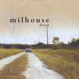 MILHOUSE - Drive '2005