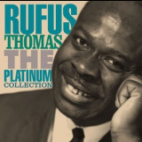 Rufus Thomas - The Platinum Collection '2007
