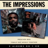 The Impressions - Preacher Man & Finally Got Myself Together '1974 [2008]