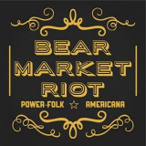 Bear Market Riot - Power-Folk Americana '2016