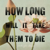 Goodnight - How Long Will It Take Them To Die '2022