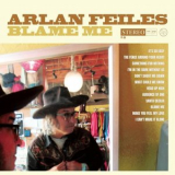 Arlan Feiles - Blame Me '2023