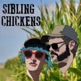 Sibling Chickens - Sibling Chickens '2024