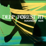 Deep Forest - Noonday Sun '1998