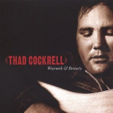 Thad Cockrell - Warmth And Beauty '2003