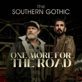 The Southern Gothic - One More for the Road '2023