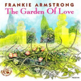 Frankie Armstrong - The Garden Of Love '1999