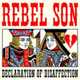 Rebel Son - Declaration Of Disaffection '2007