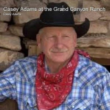 Casey Adams - Casey Adams at the Grand Canyon Ranch '2018