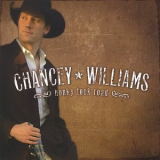 Chancey Williams - Honky Tonk Road '2008